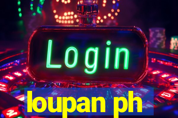 loupan ph