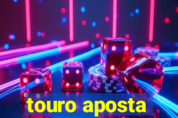 touro aposta
