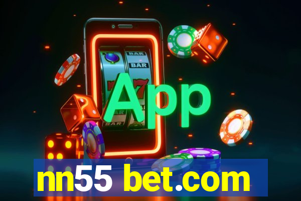 nn55 bet.com