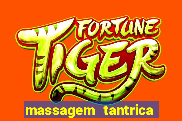 massagem tantrica zona leste