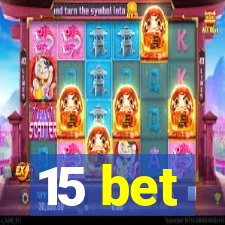 15 bet