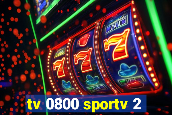 tv 0800 sportv 2