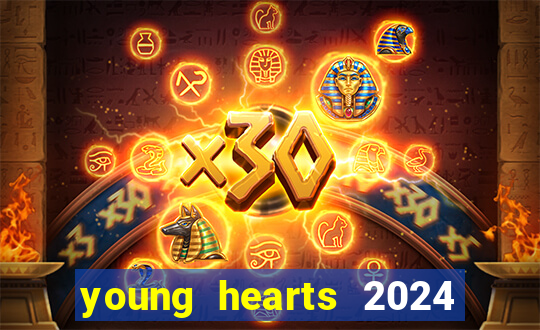 young hearts 2024 assistir online dublado