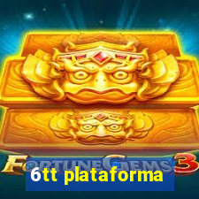 6tt plataforma