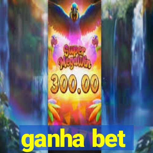 ganha bet
