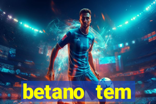 betano tem pagamento antecipado