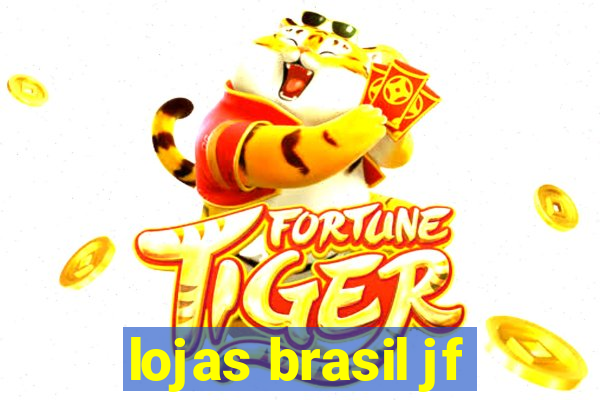 lojas brasil jf