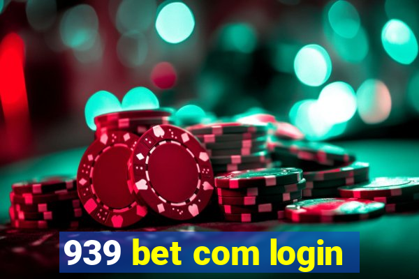 939 bet com login