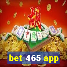 bet 465 app