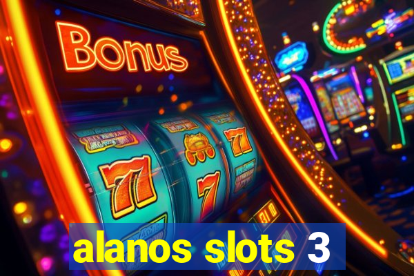 alanos slots 3