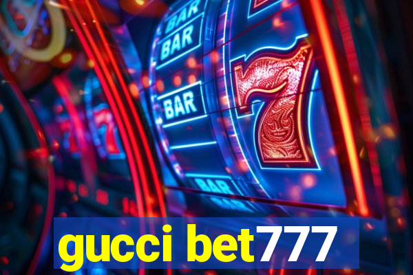 gucci bet777