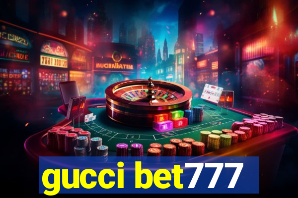 gucci bet777