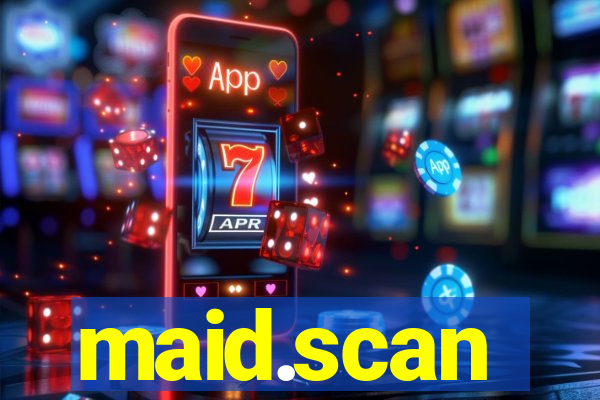 maid.scan