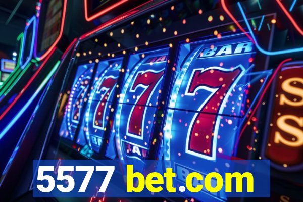 5577 bet.com
