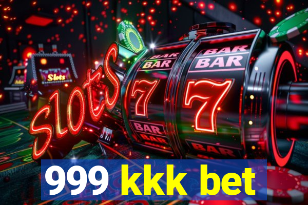 999 kkk bet