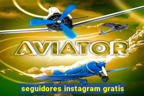 seguidores instagram gratis