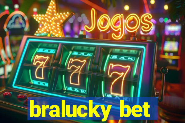 bralucky bet