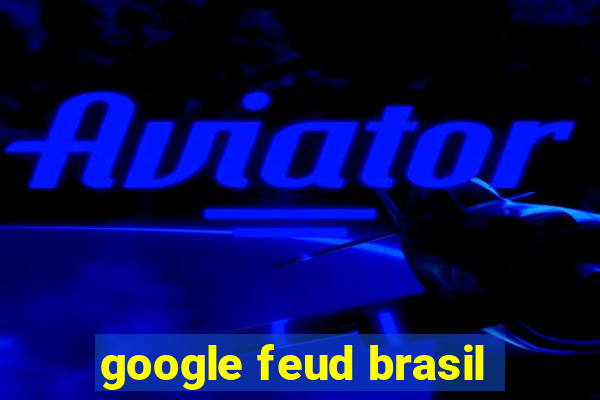 google feud brasil