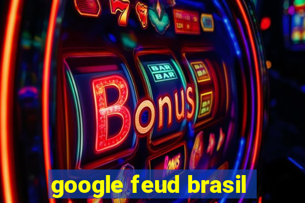 google feud brasil