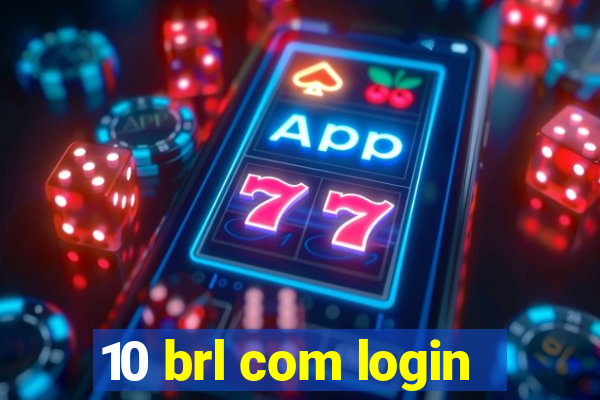 10 brl com login