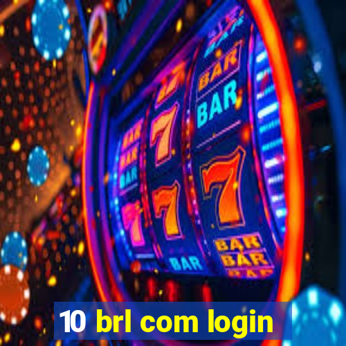 10 brl com login