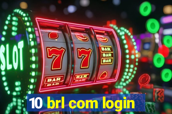 10 brl com login