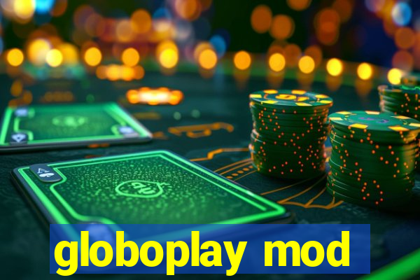 globoplay mod