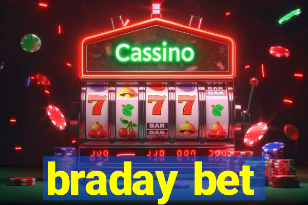 braday bet