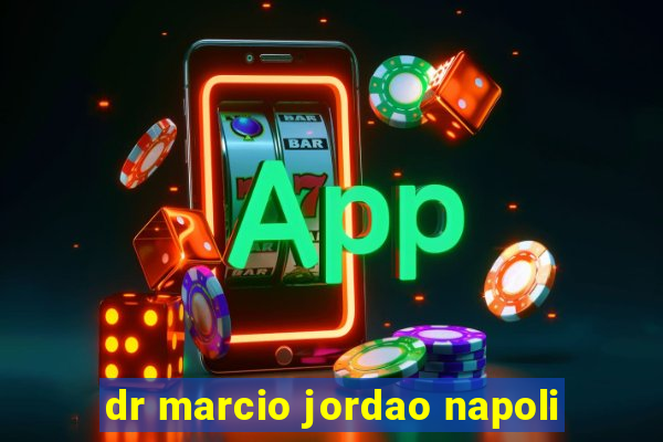dr marcio jordao napoli