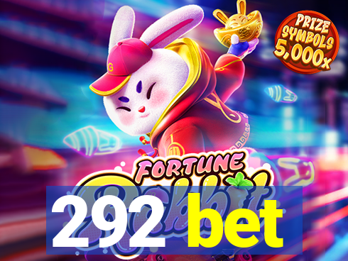 292 bet