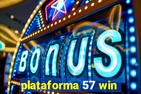 plataforma 57 win