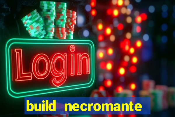 build necromante diablo 4