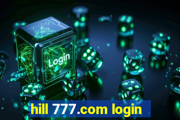 hill 777.com login