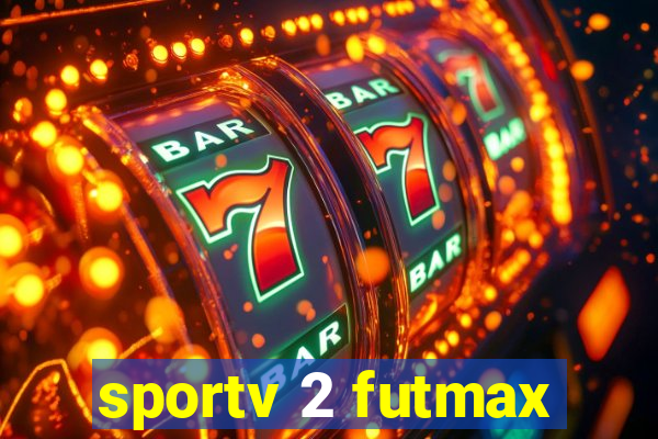 sportv 2 futmax