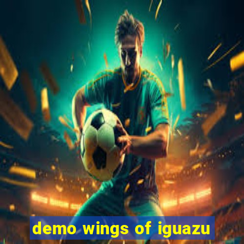 demo wings of iguazu