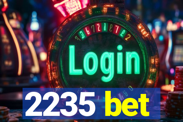 2235 bet