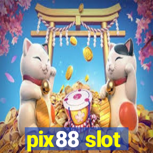 pix88 slot