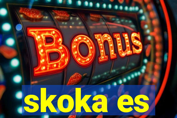 skoka es
