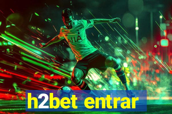 h2bet entrar