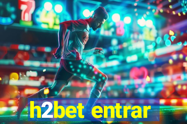 h2bet entrar
