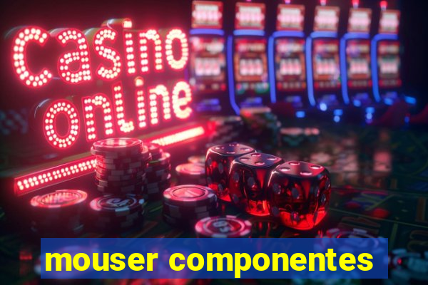 mouser componentes