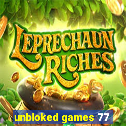 unbloked games 77