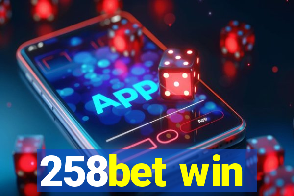 258bet win