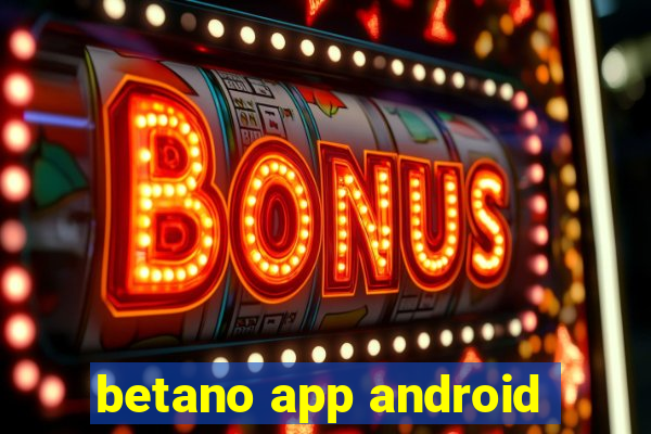 betano app android