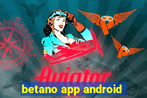 betano app android