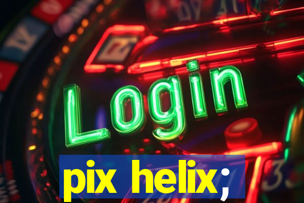 pix helix;