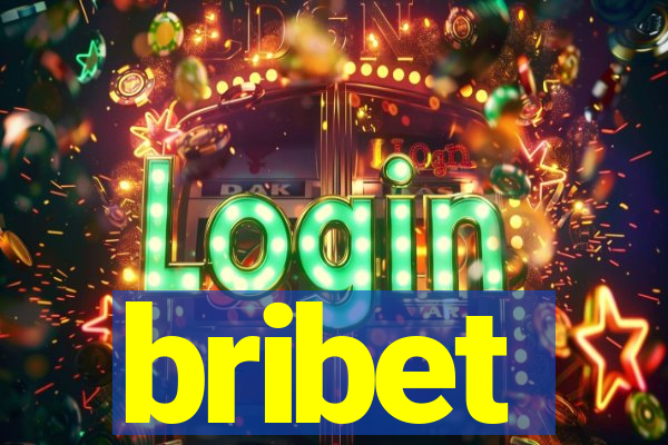 bribet