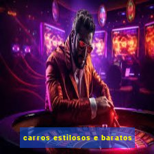 carros estilosos e baratos