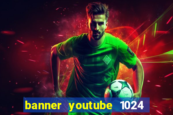 banner youtube 1024 x 576