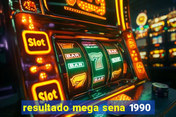 resultado mega sena 1990